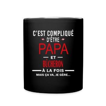 papa Et BÛCHERON cadeau citation - Mug uni - noir - Devant