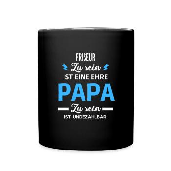 Zu sein ist eine ehre Papa ist undezahlbar Friseur - Tasse einfarbig - Schwarz - Vorne