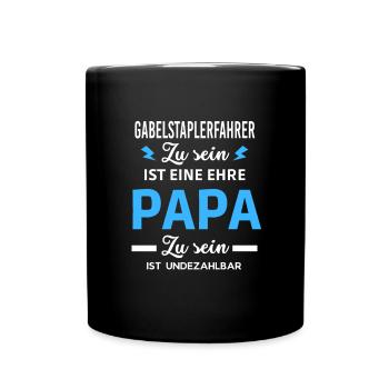 Zu sein ist eine ehre Papa ist Gabelstaplerfahrer - Tasse einfarbig - Schwarz - Vorne