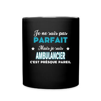 je ne suis pas parfait humour AMBULANCIER - Mug uni - noir - Devant