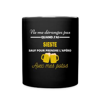 Ne me dérangez pas QUAND J'ai l'apéro sieste - Mug uni - noir - Devant