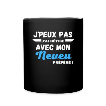 Je peux pas j'ai bêtise avec mon Neveu préféré - Mug uni - noir - Devant