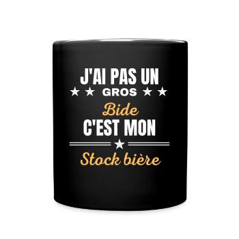 J'ai pas un Gros Bide c'est mon stock bière - Mug uni - noir - Devant
