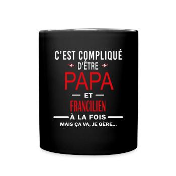 papa Et FRANCILIEN cadeau citation - Mug uni - noir - Devant