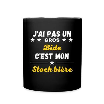 J'ai pas un Gros Bide c'est mon stock bière - Mug uni - noir - Devant