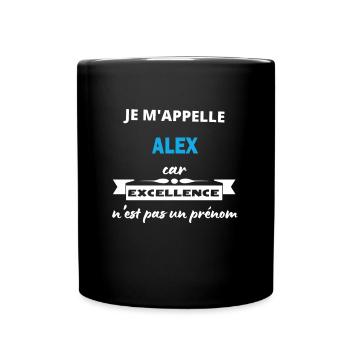 Je m'appelle excellence Alex - Mug uni - noir - Devant