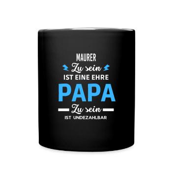 Zu sein ist eine ehre Papa ist undezahlbar Maurer - Tasse einfarbig - Schwarz - Vorne