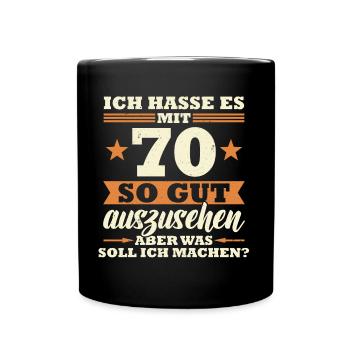 70 Jahre Spruch lustig 70 Geburtstag Geschenk - Tasse einfarbig - Schwarz - Vorne