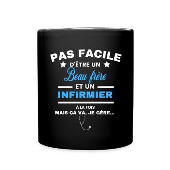 pas facile d'être INFIRMIER et Beau-frère - Mug uni - noir - Devant