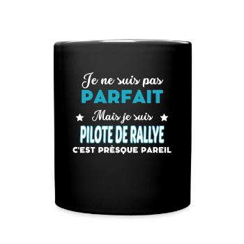 je ne suis pas parfait humour PILOTE DE RALLYE - Mug uni - noir - Devant