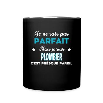 je ne suis pas parfait humour PLOMBIER - Mug uni - noir - Devant