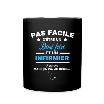 pas facile d'être INFIRMIER et Demi-frère - Mug uni - noir - Devant