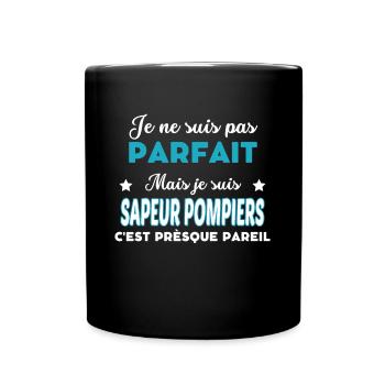 je ne suis pas parfait humour SAPEUR POMPIERS - Mug uni - noir - Devant