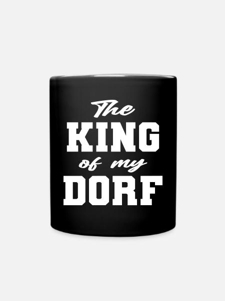 König in meinem Dorf lustiger Spruch - Tasse einfarbig - Schwarz