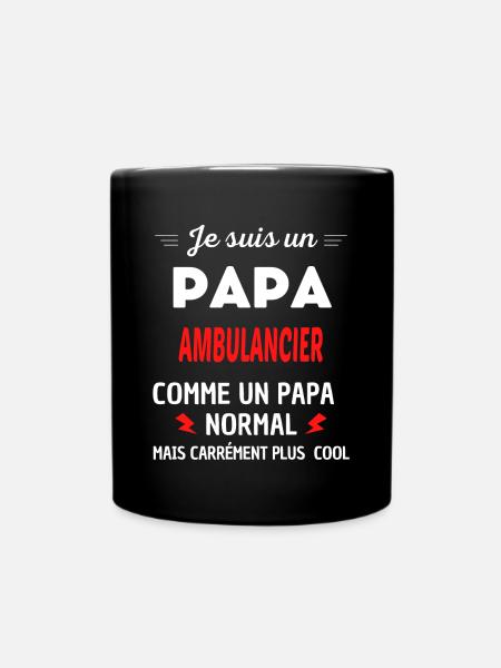 Je suis un PAPA AMBULANCIER - Mug uni - noir
