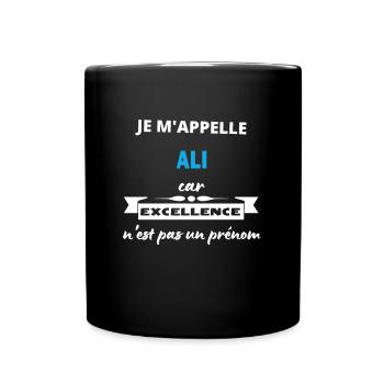 Je m'appelle excellence Ali - Mug uni - noir - Devant