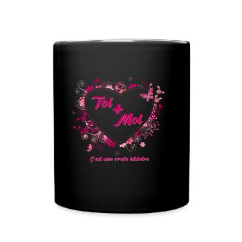 toi et moi c est une vraie histoire - Mug uni - noir - Devant