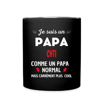 Je suis un PAPA CHTI - Mug uni - noir - Devant