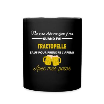 Ne me dérangez pas QUAND J'ai l'apéro tractopelle - Mug uni - noir - Devant