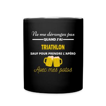 Ne me dérangez pas QUAND J'ai l'apéro triathlon - Mug uni - noir - Devant