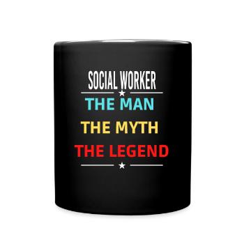 The Man The Myth The Legend SOCIAL WORKER - Full Colour Mug - black - Front