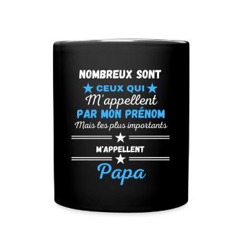 Plus Importants m'appellent Papa - Mug uni - noir - Devant