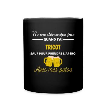 Ne me dérangez pas QUAND J'ai l'apéro tricot - Mug uni - noir - Devant