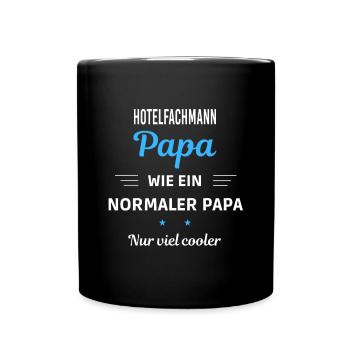 normaler Papa nur viel cooler Hotelfachmann - Tasse einfarbig - Schwarz - Vorne