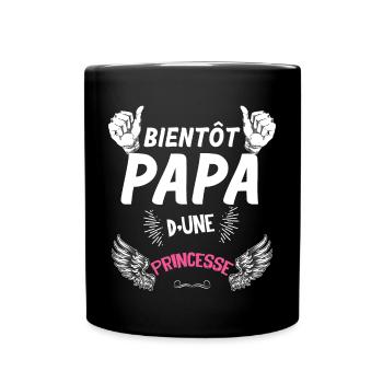 Bientot papa d'une princesse Future Naissance - Mug uni - noir - Devant