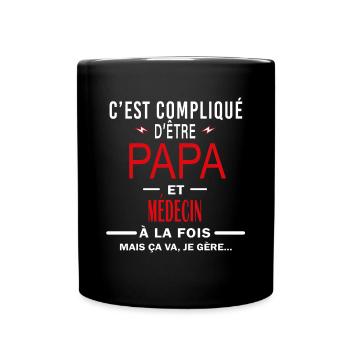 papa Et MÉDECIN cadeau citation - Mug uni - noir - Devant