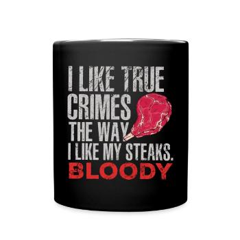 Grill True Crime Bloody Rare Steak Funny BBQ Lo - Tasse einfarbig - Schwarz - Vorne
