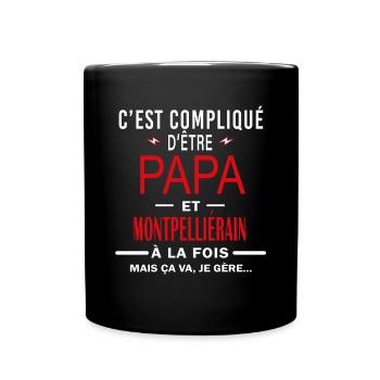 papa Et MONTPELLIÉRAIN cadeau citation - Mug uni - noir - Devant