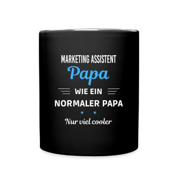 wie ein Papa nur viel cooler Marketing Assistent - Tasse einfarbig - Schwarz - Vorne