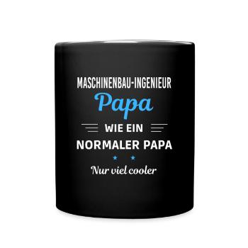 ein Papa nur viel cooler Maschinenbau-Ingenieur - Tasse einfarbig - Schwarz - Vorne