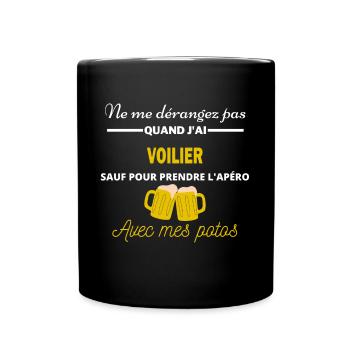 Ne me dérangez pas QUAND J'ai l'apéro voilier - Mug uni - noir - Devant