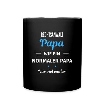 wie ein normaler Papa nur viel cooler Rechtsanwalt - Tasse einfarbig - Schwarz - Vorne