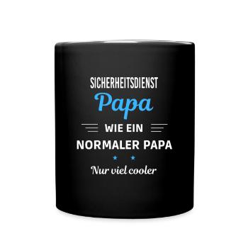 normaler Papa nur viel cooler Sicherheitsdienst - Tasse einfarbig - Schwarz - Vorne