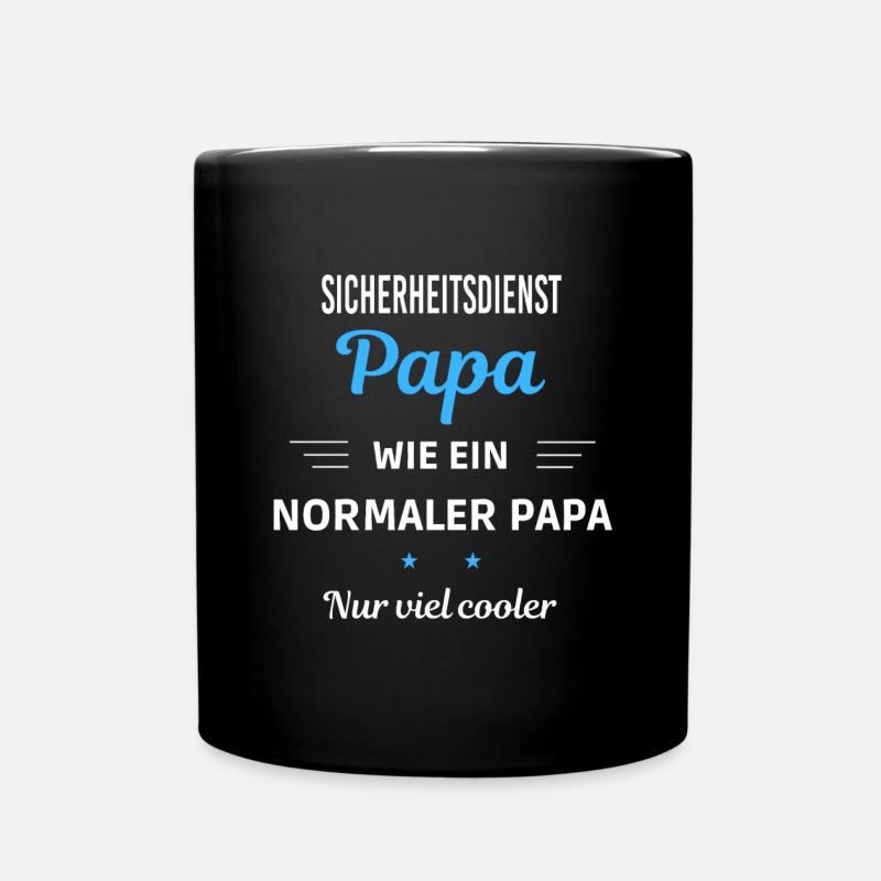 normaler Papa nur viel cooler Sicherheitsdienst - Tasse einfarbig - Schwarz