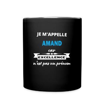 Je m'appelle excellence Amand - Mug uni - noir - Devant