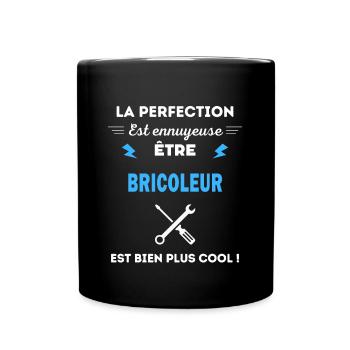 La perfection est ennuyeuse cool BRICOLEUR - Mug uni - noir - Devant