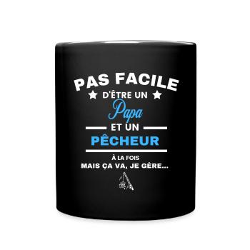 pas facile d'être pêcheur et Papa - Mug uni - noir - Devant