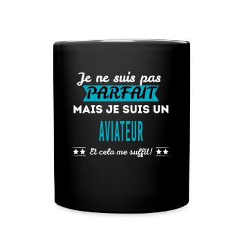 Je ne suis pas parfait AVIATEUR - Mug uni - noir - Devant