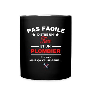 pas facile d'être plombier et Frère - Mug uni - noir - Devant