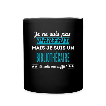Je ne suis pas parfait BIBLIOTHÈCAIRE - Mug uni - noir - Devant