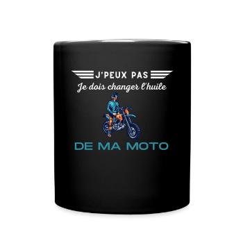 J'peux pas, je dois changer l'huile de ma moto - Mug uni - noir - Devant