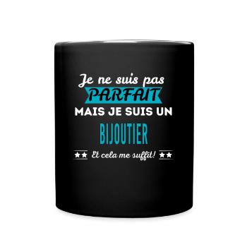 Je ne suis pas parfait BIJOUTIER - Mug uni - noir - Devant
