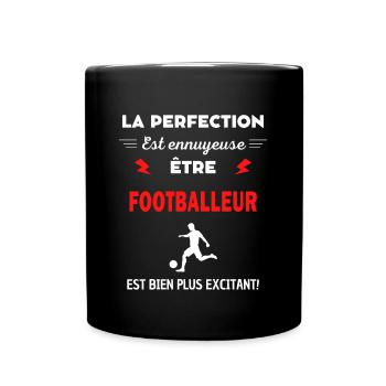 La perfection est ennuyeuse excitant! footballeur - Mug uni - noir - Devant