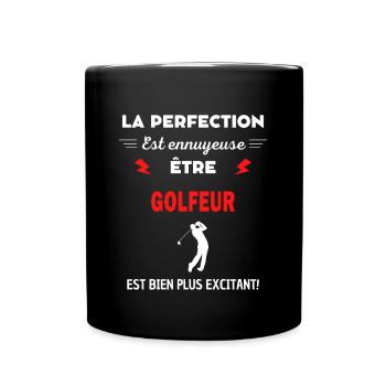 La perfection est ennuyeuse excitant! Golfeur - Mug uni - noir - Devant