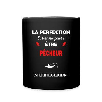 La perfection est ennuyeuse excitant! Pêcheur - Mug uni - noir - Devant