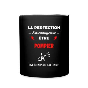 La perfection est ennuyeuse excitant! pompier - Mug uni - noir - Devant